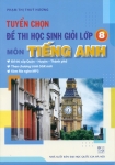 TUYỂN CHỌN ĐỀ THI HỌC SINH GIỎI LỚP 8 MÔN TIẾNG ANH  (Đề thi cấp Quận - Huyện - Thành phố; Theo chương trình SGK mới)